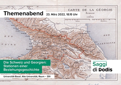 Le 23 mars 2022 a lieu la soirée thématique «La Suisse et la Géorgie» à l’université de Bâle Le 23 mars 2022 a lieu la soirée thématique «La Suisse et la Géorgie» à l’université de Bâle